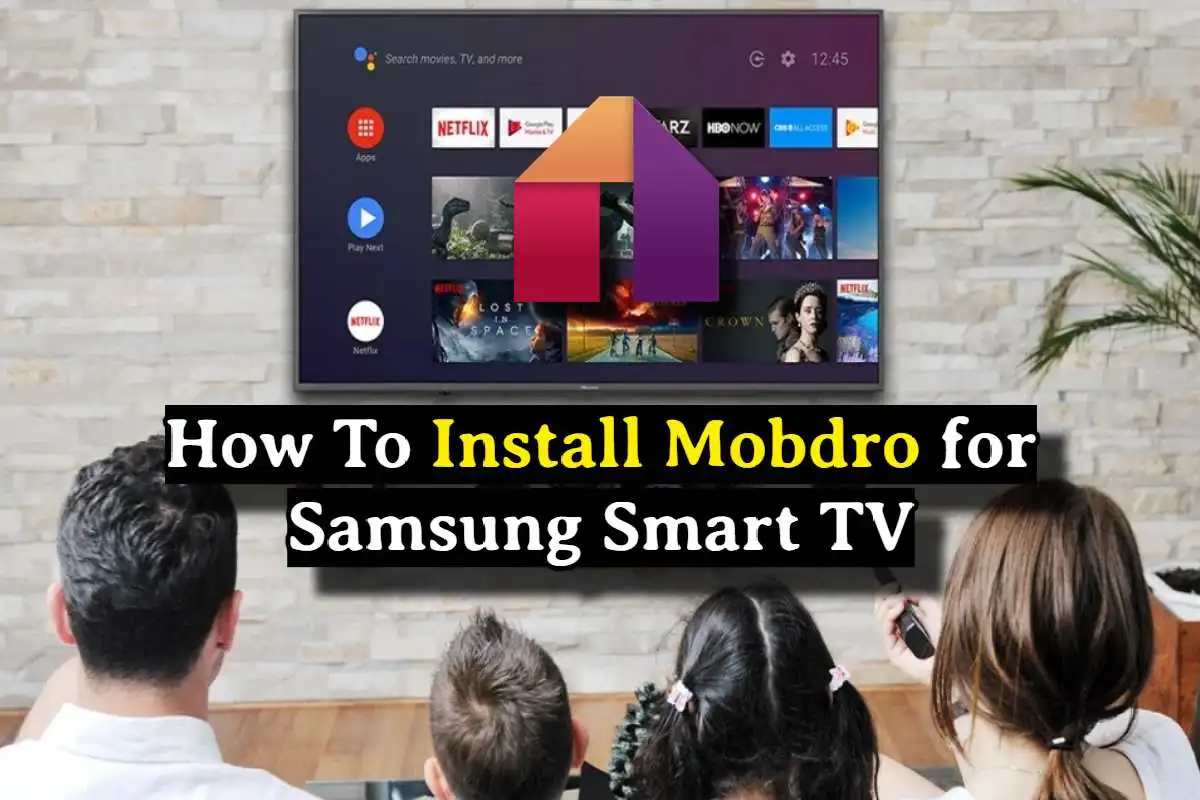 How To Install Mobdro for Samsung Smart TV?
